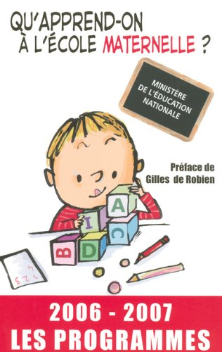 Qu'apprend-on à l'école maternelle ? : les programmes 2006-2007