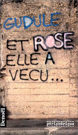 Et Rose elle a vécu...