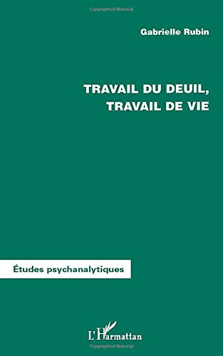 Travail de deuil, travail de vie