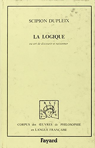 La Logique ou Art de discourir et raisonner : 1603