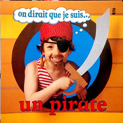 On dirait que je suis un pirate