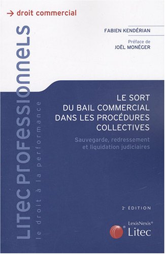 Le sort du bail commercial dans les procédures collectives : sauvegarde, redressement et liquidation