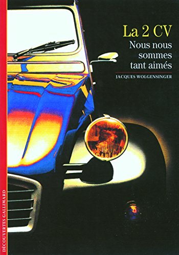 La 2 CV : nous nous sommes tant aimés