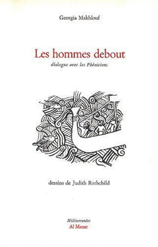Les hommes debout : dialogue avec les Phéniciens