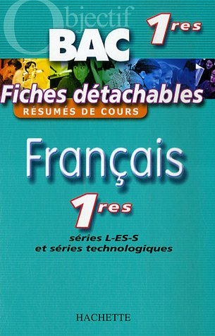 Français 1res séries L-ES-S et séries technologiques : résumés de cours