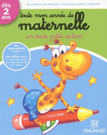 Toute mon année de maternelle en toute petite section, dès 2 ans