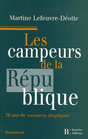 Les campeurs de la République : 70 ans de vacances utopiques