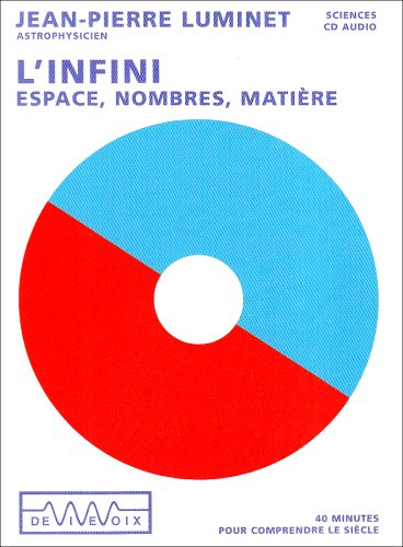 L'infini : espace, nombres, matière : 40 minutes pour comprendre le siècle