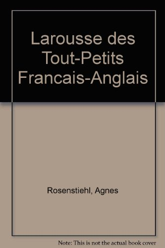 Larousse des tout-petits, français-anglais