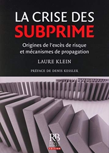 La crise des subprime : origines de l'excès de risque et mécanismes de propagation