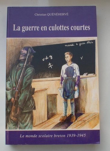 la guerre en culottes courtes : 1939-1945