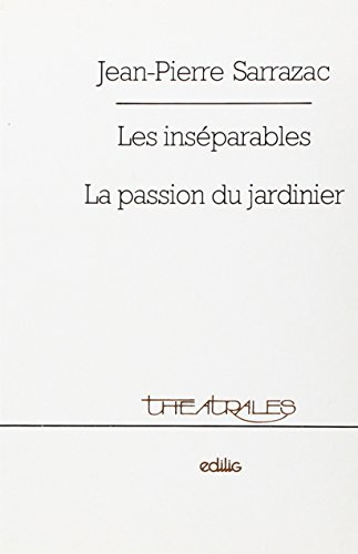 les inséparables - la passion du jardinier