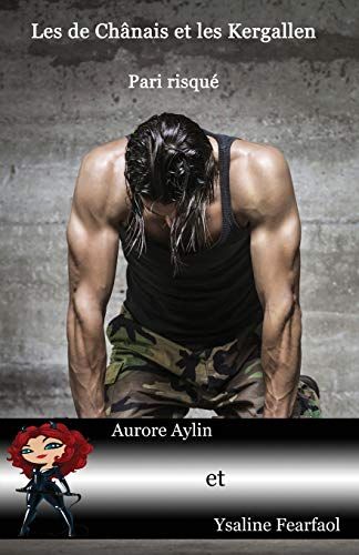 Les de Chânais et les Kergallen: Pari risqué