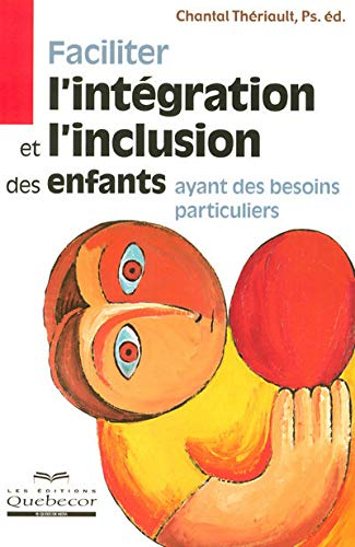Faciliter l'intégration et l'inclusion des enfants ayant des besoins particuliers