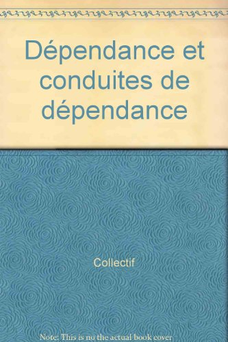 Dépendance et conduites de dépendance