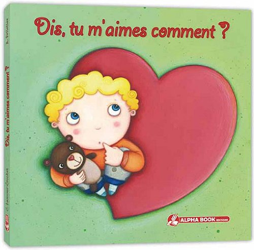 Dis, tu m'aimes comment ?