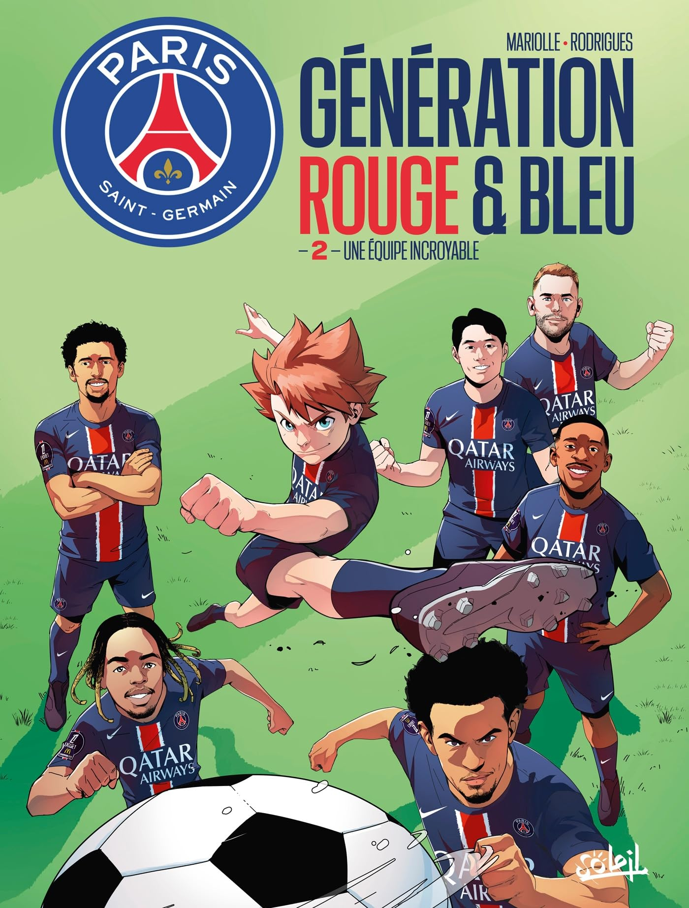 Paris Saint-Germain : génération rouge et bleu. Vol. 2. Une équipe incroyable