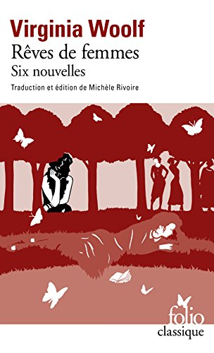 Rêves de femmes : six nouvelles. Les femmes et le roman : essai