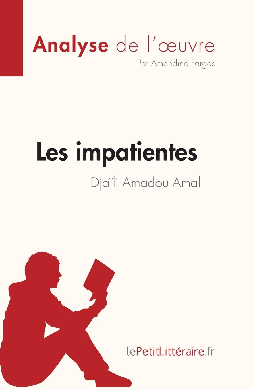 Les impatientes de Djaïli Amadou Amal (Analyse de l'œuvre) : Résumé complet et analyse détaillée de 