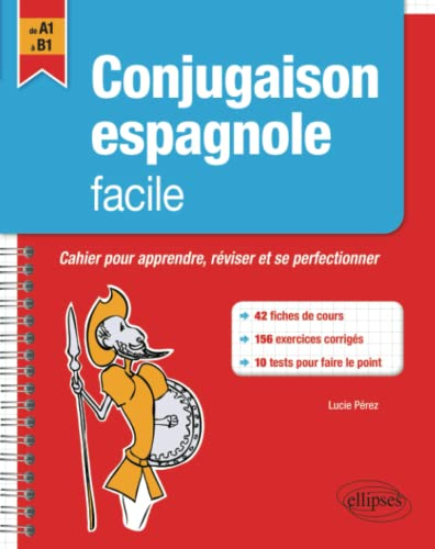 Conjugaison espagnole facile : cahier pour apprendre, réviser et se perfectionner : de A1 à B1