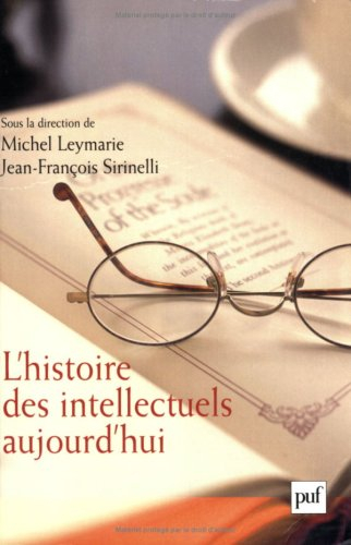 L'histoire des intellectuels aujourd'hui