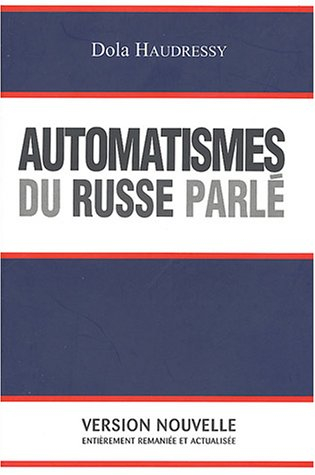 Automatismes du russe parlé : enseignement audio-oral pour les étudiants de langue française niveau 