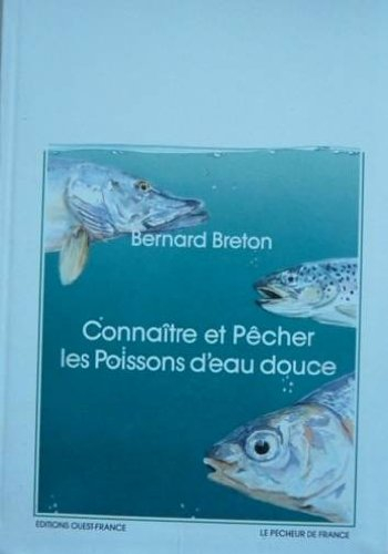 Connaître et pêcher les poissons d'eau douce