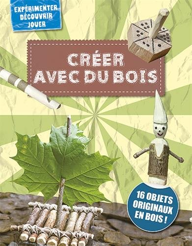 Créer avec du bois : 16 objets originaux en bois