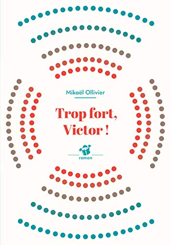 Trop fort, Victor !