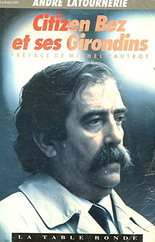 Citizen Bez et ses Girondins