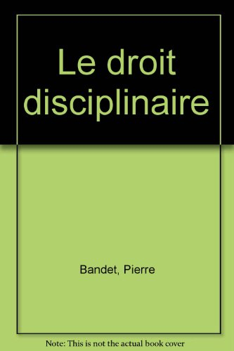 Le Droit disciplinaire dans la Fonction publique territoriale