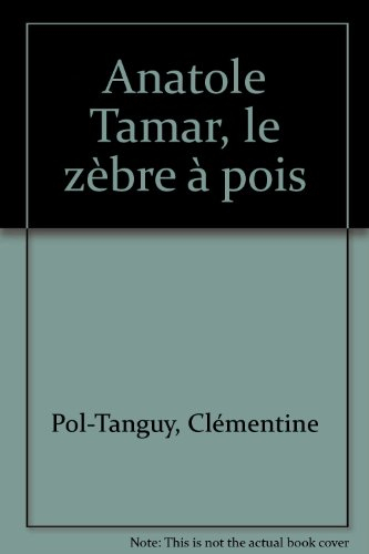 Anatole Tamar, le zèbre à pois