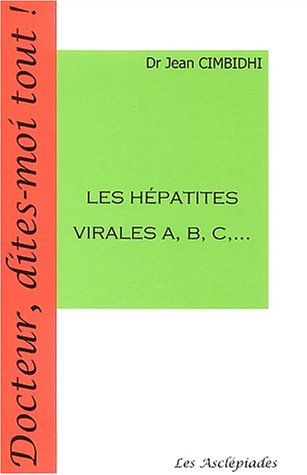 Les hépatites virales A, B, C,...
