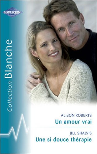 Un amour vrai. Une si douce thérapie