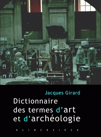 Dictionnaire critique et raisonné des termes d'art et d'archéologie : à l'intention des amateurs, ch