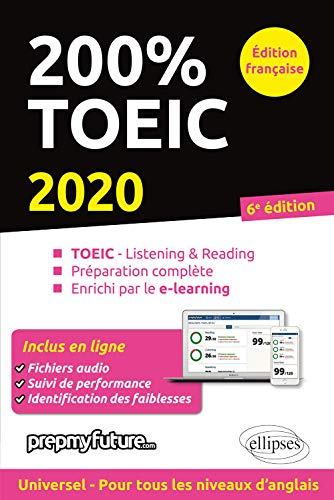 200 % TOEIC : TOEIC listening & reading, préparation complète, enrichi par le e-learning : 2020