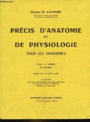 precis d'anatomie et de physiologie pour les infirmieres - tome 2 : atlas