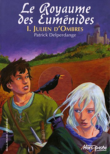 Le royaume des Euménides. Vol. 1. Julien d'Ombres