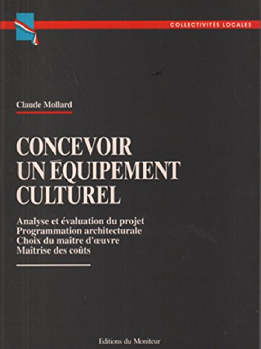 concevoir un équipement culturel : analyse et évaluation du projet, programmation architecturale, ch