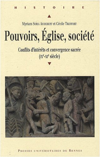 Pouvoirs, Église, société : conflits d'intérêts et convergence sacrée (IXe-XIe siècle)