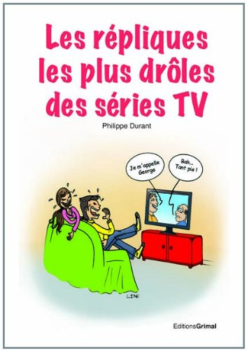 Les répliques les plus drôles des séries TV