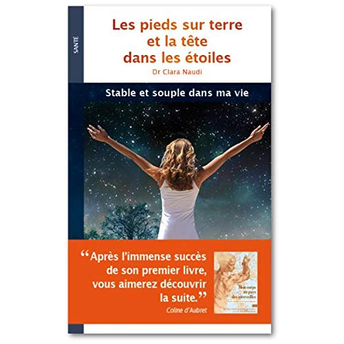 Les pieds sur terre et la tête dans les étoiles : stable et souple dans ma vie