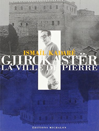 Gjirokastër : la ville de pierre