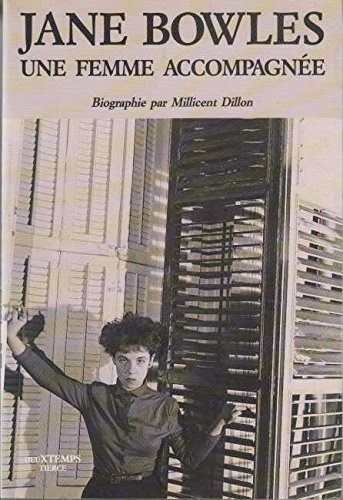Jane Bowles : une femme accompagnée