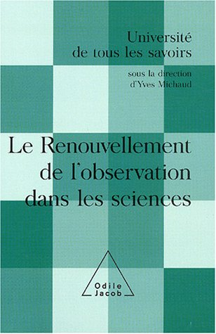 université de tous les savoirs : l'observation dans les sciences