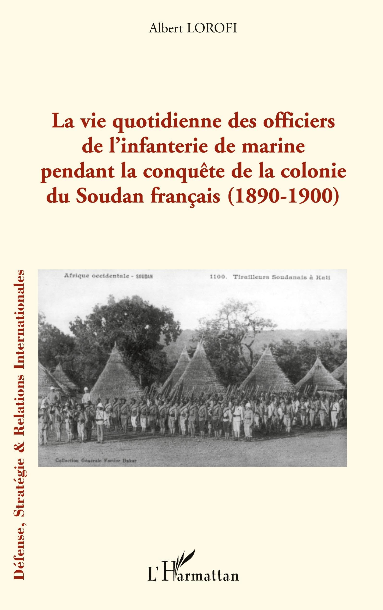 La vie quotidienne des officiers de l'infanterie de marine pendant la conquête de la colonie du Soud