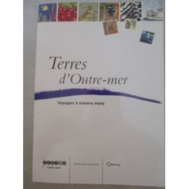 terres d'outre-mer voyages à travers mots