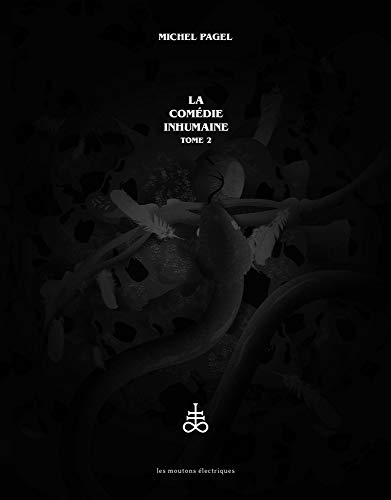 La comédie inhumaine. Vol. 2