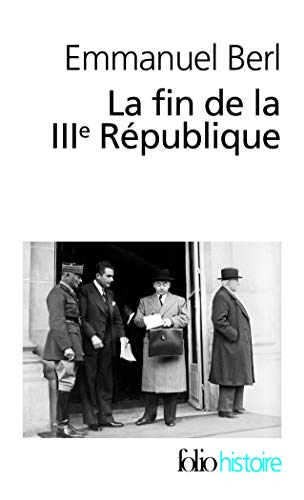 La fin de la IIIe République. Berl, l'étrange témoin