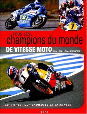 Tous les champions du monde de vitesse moto